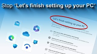 How to Stop Let's finish setting up your PC in Windows 11 | 22H2