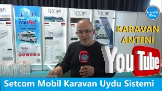 🔵Setcom Mobil Uydu Karavan Anteni Uzmanına Sorduk ⭐️Ankara Karavan Fuarı 2023 ✅Ankara