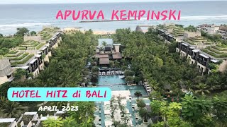 THE APURVA KEMPINSKI BALI, TERHITZ DI PULAU DEWATA APRIL 2023