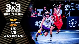 Ub vs Antwerp | Full Game | FIBA 3x3 World Tour - Finals 2021