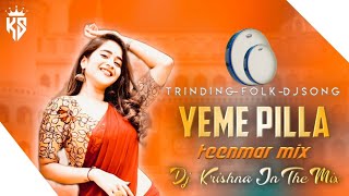 #Yeme_pilla  letest trending folk dj song mix by dj Krishna in the mix