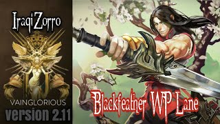 IraqiZorro | Blackfeather  WP Lane - Vainglory hero gameplay from a pro player