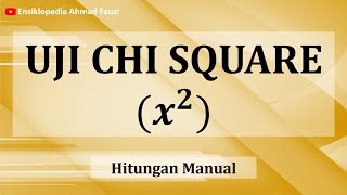 Cara Menghitung Chi Square (Kai Kuadrat) secara Manual