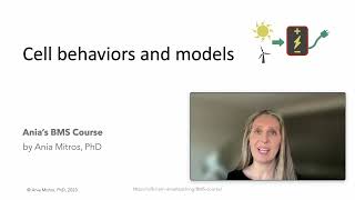 Ania's BMS Course: (3) Cell behaviors and models