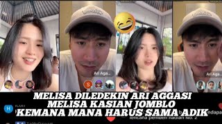 MELISA DILEDEKIN SAMA ARI AGGASI,MELISA KASIAN JOMBLO,KEMANA MANA HARUS SAMA ADIK🤭