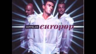 Eiffel 65 - Living In A Bubble