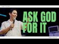 ASK GOD FOR IT - Ptr. Ram Canes, Lead Pastor