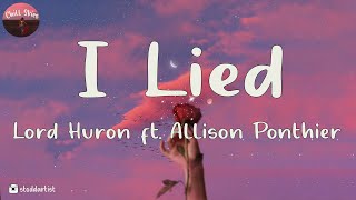 Lord Huron - I Lied Ft Allison Ponthier Lyric Video