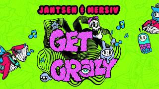 Jantsen \u0026 Mersiv - Get Crazy (OFFICIAL VISUALIZER)