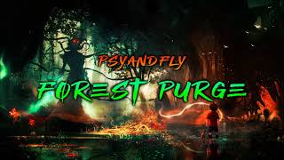 Psyandfly - Forest Purge