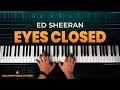 Ed Sheeran - Eyes Closed (Piano Cover + SHEET MUSIC)