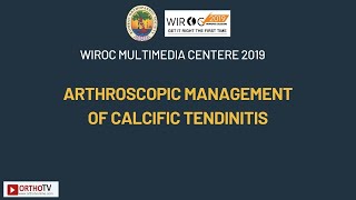 Arthroscopic Management of Calcific Tendinitis