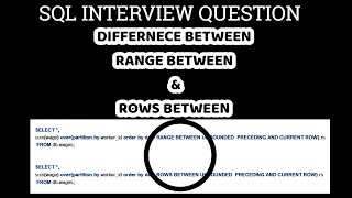 DIFFERENCE BETWEEN RANGE BETWEEN AND ROWS BETWEEN | SQL Interview Questions