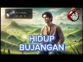 Hidup Bujangan - MBZ (Musik Bang Zeiy)