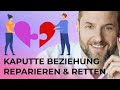 Beziehung retten – Die 3 wichtigsten Tipps für Männer!