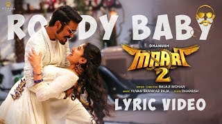 Maari 2 - Rowdy Baby (Lyrical Video) | Dhanush, Sai Pallavi | Yuvan Shankar Raja | Fan Made