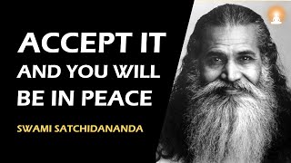 NO PAIN Will Come to You Unless You DESERVE it | Swami Satchidananda