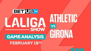 Athletic vs Girona | LaLiga Expert Predictions, Soccer Picks & Best Bets