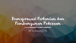 Transformasi Pertanian dan Pembangunan Pedesaan