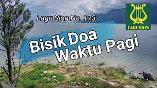 Bisik Doa Waktu Pagi |Lagu Rohani Saat Teduh Pagi Penyemangat Pagi Terbaru 2021 |Lagu Sion No.173