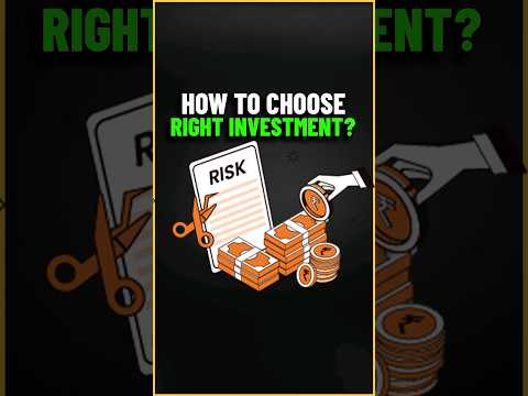 How to choose the right investment?