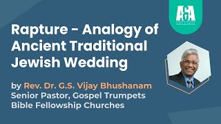 Alert & Awake || Rapture–Analogy of Ancient Traditional Jewish Wedding || By Rev Dr Vijay Bhushanam