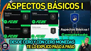 EA FC 25 - ASPECTOS BÁSICOS 1 - CON CERO MONEDAS - EXPLICADO A DETALLE - FUNDAMENTOS 1 - COMPLETADO