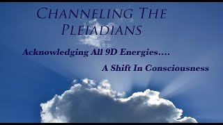 The Pleiadians   A Shift in Consciousness