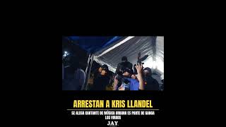 Arrestan a Kris Llandel