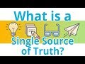 What is a Single Source of Truth?