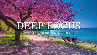 Ambient Study Music To Concentrate - Music for Studying, Concentration and Memor