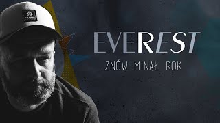 Znów minął rok - EVEREST (nie uciekam)