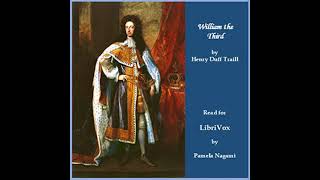 William the Third by Henry Duff Traill read by Pamela Nagami | Full Audio Book
