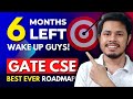 Last 6 months Roadmap to get 99+ Percentile in GATE CSE | GATE Computer Science