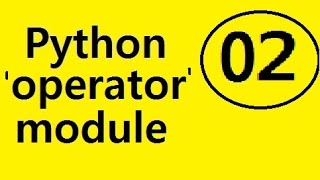 Python Operator Module 2 more methods...