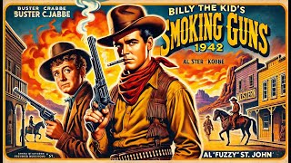 Billy the Kid's Smoking Guns (1942) | Buster Crabbe's Thrilling Western Adventure