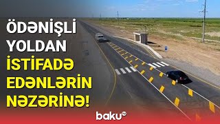 Ödənişli yolla bağlı vacib yenilik | Artıq bu yoldan istifadə…