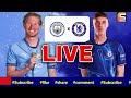 manchester city vs chelsea lve ማን ሲቲ ከ ቼልሲ