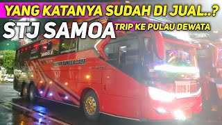 KATANYA DI JUAL..? STJ SAMOA TRIP KE BALI