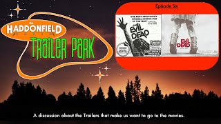 The Haddonfield Radio Trailer Park - Episode 6: EVIL DEAD (1983 \u0026 2013)