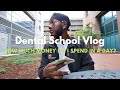 Dental School Vlog: How Much Money Do I Spend In A Day In Dental School In Boston?