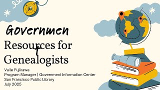 2025 07 22 Government Resources for Genealogists