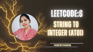 Leetcode: 8 || String to Integer (atoi) || @codewithanusha