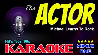 THE ACTOR karaoke version Michael Learns To Rock backing track with backing voca