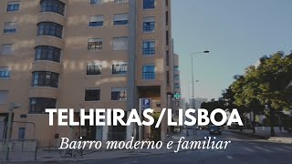 Bairro de Telheiras, a Moema de Lisboa.