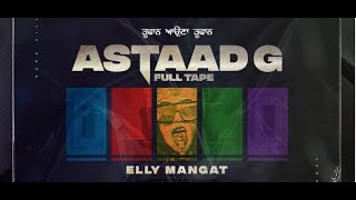 ASTAAD G | Elly Mangat | B Karam Khazala | Deep Jandu | Sidhu Mosse Wala | Latest Punjabi Songs 2021