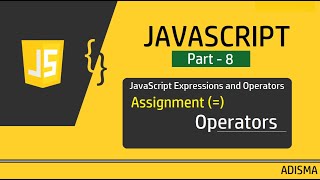 JavaScript Expressions and Operators | Tutorial For Beginners in Hindi || Adisma