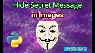 Image Steganography Using Python || python projects for beginners || Project Maker