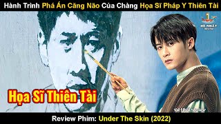 Hành Trình Phá Án Căng N.ão Của Chàng Họa Sỹ Pháp Y Thiên Tài | Review Phim Lạp Tội Đồ Giám