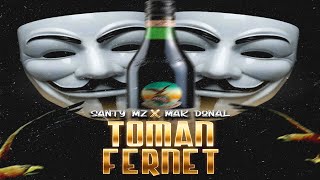 Mak Donal x Santy Mz - Toman Fernet (Versión Anonymous)